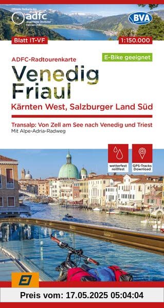 ADFC-Radtourenkarte IT-VF Venedig, Friaul - Kärnten West, Salzburger Land Süd, 150.000, reiß- und wetterfest, E-Bike geeignet, GPS-Tracks Download, ... (ADFC-Radtourenkarte 1:150.000)