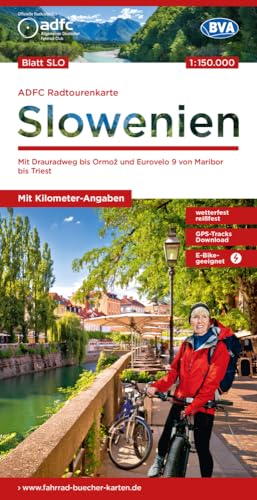 ADFC-Radtourenkarte SLO Slowenien 1:150.000, reiß- und wetterfest, E-Bike geeignet, GPS-Tracks Download, mit Kilometer-Angaben: Mit Drauradweg bis ... bis Triest (ADFC-Radtourenkarte 1:150.000)