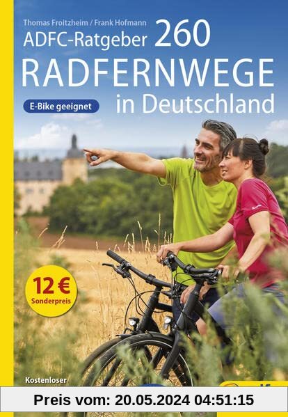 ADFC-Ratgeber 260 Radfernwege in Deutschland (Die schönsten Radtouren und Radfernwege in Deutschland)