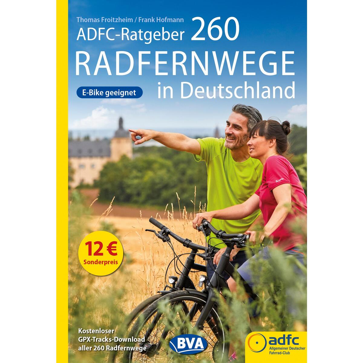 ADFC-Ratgeber 260 Radfernwege in Deutschland ADFC-Ratgeber 260 Radfernwege in Deutschland von BVA Bielefelder Verlag