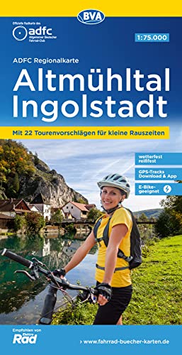 ADFC-Regionalkarte Altmühltal Ingolstadt, 1:75.000, mit Tagestourenvorschlägen, reiß- und wetterfest, GPS-Tracks Download (ADFC-Regionalkarte 1:75000) von BVA BikeMedia