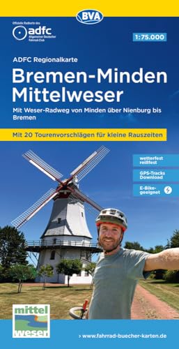 ADFC-Regionalkarte Bremen-Minden Mittelweser, 1:75.000, mit Tagestourenvorschlägen, reiß- und wetterfest, E-Bike-geeignet, GPS-Tracks Download: Mit ... bis Bremen (ADFC-Regionalkarte 1:75000)