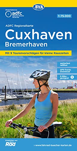 ADFC-Regionalkarte Cuxhaven Bremerhaven, 1:75.000, mit Tagestourenvorschlägen, reiß- und wetterfest, E-Bike-geeignet, GPS-Tracks Download (ADFC-Regionalkarte 1:75000) von BVA BikeMedia GmbH