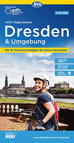 ADFC-Regionalkarte Dresden & Umgebung, 1:75.000, mit Tagestourenvorschlägen, reiß- und wetterfest, E-Bike-geeignet, GPS-Tracks Download (ADFC-Regionalkarte 1:75000) von BVA BikeMedia