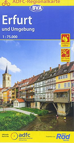 ADFC-Regionalkarte Erfurt und Umgebung, 1:75.000, mit Tagetourenvorschlägen, reiß- und wetterfest, E-Bike-geeignet, GPS-Tracks Download: Von Eisenach ... Weimar und Jena (ADFC-Regionalkarte 1:75000) von BVA Bielefelder Verlag