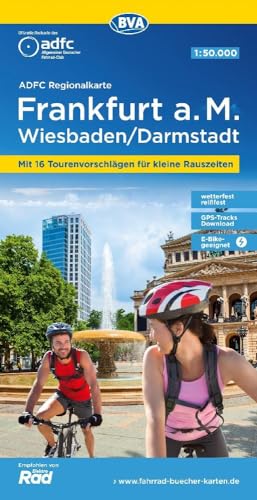 ADFC-Regionalkarte Frankfurt a. M. Wiesbaden /Darmstadt, 1:50.000, mit Tagestourenvorschlägen, reiß- und wetterfest, E-Bike-geeignet, GPS-Tracks-Download (ADFC-Regionalkarte 1:50.000) von BVA BikeMedia