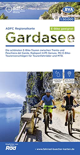 ADFC-Regionalkarte Gardasee, 1:50.000, E-Bike-geeignet, reiß- und wetterfest, GPS-Tracks-Download: Die schönsten E-Bike-Touren zwischen Trento und ... und MTB (ADFC-Regionalkarte 1:50.000)