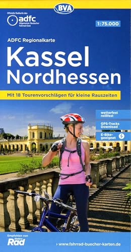 ADFC-Regionalkarte Kassel Nordhessen, 1:75.000, mit Tagestourenvorschlägen, reiß- und wetterfest, E-Bike-geeignet, GPS-Tracks-Download (ADFC-Regionalkarte 1:75000) von BVA BikeMedia