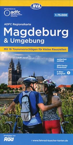 ADFC-Regionalkarte Magdeburg & Umgebung, 1:75.000, mit Tagestourenvorschlägen, reiß- und wetterfest, E-Bike-geeignet, GPS-Tracks-Download (ADFC-Regionalkarte 1:75000) von BVA BikeMedia