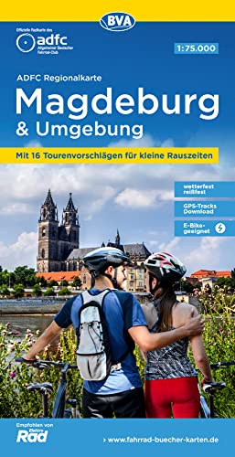 ADFC-Regionalkarte Magdeburg & Umgebung, 1:75.000, mit Tagestourenvorschlägen, reiß- und wetterfest, E-Bike-geeignet, GPS-Tracks-Download (ADFC-Regionalkarte 1:75000) von BVA BikeMedia