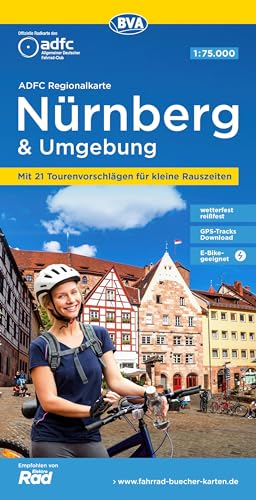 ADFC-Regionalkarte Nürnberg & Umgebung, 1:75.000, mit Tagestourenvorschlägen, reiß- und wetterfest, E-Bike-geeignet, GPS-Tracks Download (ADFC-Regionalkarte 1:75000) von BVA BikeMedia