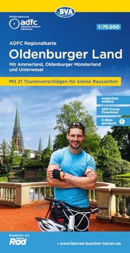 ADFC-Regionalkarte Oldenburger Land, 1:75.000, mit Tagestourenvorschlägen, mit Knotenpunkten, reiß- und wetterfest, E-Bike-geeignet, GPS-Tracks ... und Unterweser (ADFC-Regionalkarte 1:75000) von BVA BikeMedia