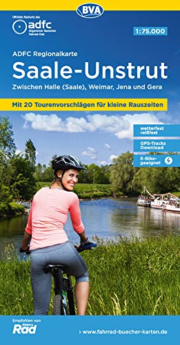 ADFC-Regionalkarte Saale-Unstrut, 1:75.000, mit Tagestourenvorschlägen, reiß- und wetterfest, E-Bike-geeignet, GPS-Tracks Download: Zwischen Halle ... Jena und Gera (ADFC-Regionalkarte 1:75000) von BVA BikeMedia