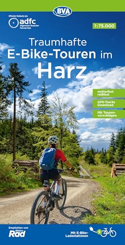 ADFC-Regionalkarte Traumhafte E-Bike-Touren im Harz, 1:75.000, mit Tagestourenvorschlägen, reiß- und wetterfest, GPS-Tracks Download (ADFC-Regionalkarte 1:75000) von BVA BikeMedia