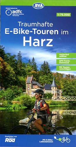 ADFC-Regionalkarte Traumhafte E-Bike-Touren im Harz, 1:75.000, mit Tagestourenvorschlägen, reiß- und wetterfest, GPS-Tracks Download (ADFC-Regionalkarte 1:75000)