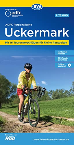 ADFC-Regionalkarte Uckermark, 1:75.000, mit Tagestourenvorschlägen, reiß- und wetterfest, E-Bike-geeignet, GPS-Tracks-Download (ADFC-Regionalkarte 1:75000) von BVA BikeMedia