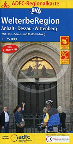 ADFC-Regionalkarte WelterbeRegion Anhalt - Dessau- Wittenberg, 1:75.000, mit Tagestourenvorschlägen, reiß- und wetterfest, E-Bike-geeignet, GPS-Tracks ... und Lutherweg (ADFC-Regionalkarte 1:75000)