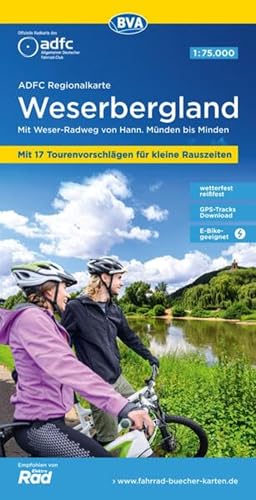 ADFC-Regionalkarte Weserbergland, 1:75.000, mit Tagestourenvorschlägen, reiß- und wetterfest, E-Bike-geeignet, GPS-Tracks Download: Mit Weser-Radweg ... bis Minden (ADFC-Regionalkarte 1:75000) von BVA BikeMedia