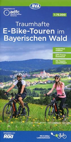ADFC-Regionalkarte Traumhafte E-Bike-Touren im Bayerischen Wald, 1:75.000, mit Tagestourenvorschlägen, reiß- und wetterfest, GPS-Tracks Download (ADFC-Regionalkarte 1:75000) von BVA BikeMedia