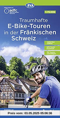 ADFC Traumhafte E-Bike-Touren in der Fränkischen Schweiz 1:75.000, reiß- und wetterfest, GPS-Tracks Download, mit Tourenvorschlägen (ADFC-Regionalkarte 1:75000)