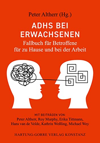 ADHS bei Erwachsenen: Fallbuch für Betroffene für zu Hause und bei der Arbeit