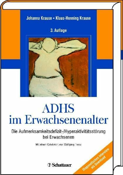 ADHS im Erwachsenenalter: Die Aufmerksamkeitsdefizit-/Hyperaktivitätsstörung bei Erwachsenen ADHS im Erwachsenenalter: Die Aufmerksamkeitsdefizit-/Hyperaktivitätsstörung bei Erwachsenen