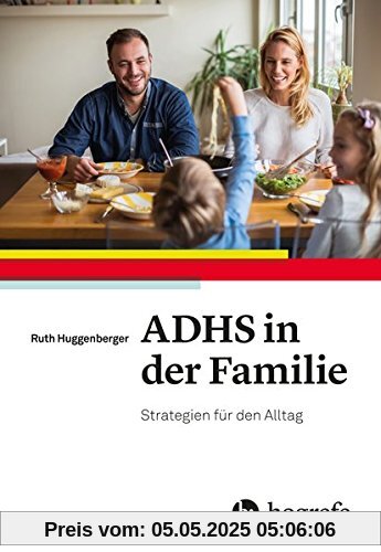 ADHS in der Familie: Strategien für den Alltag
