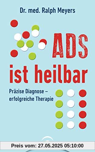 ADS ist heilbar: Präzise Diagnose - erfolgreiche Therapie