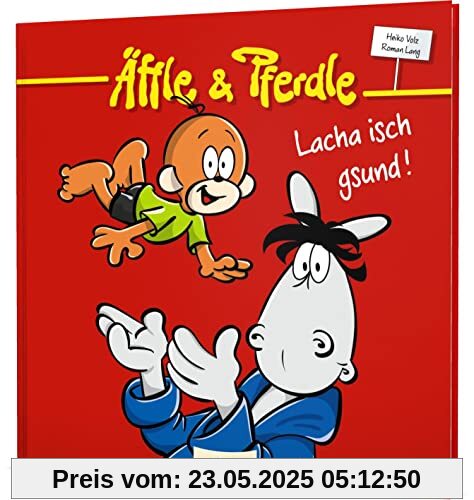 Äffle & Pferdle: Lacha isch gsund!: Schwäbische Kult-Comics Äffle & Pferdle: Lacha isch gsund!: Schwäbische Kult-Comics