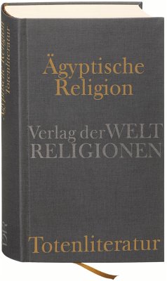 Ägyptische Religion. Totenliteratur von Verlag der Weltreligionen im Insel Verlag