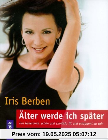 Älter werde ich später