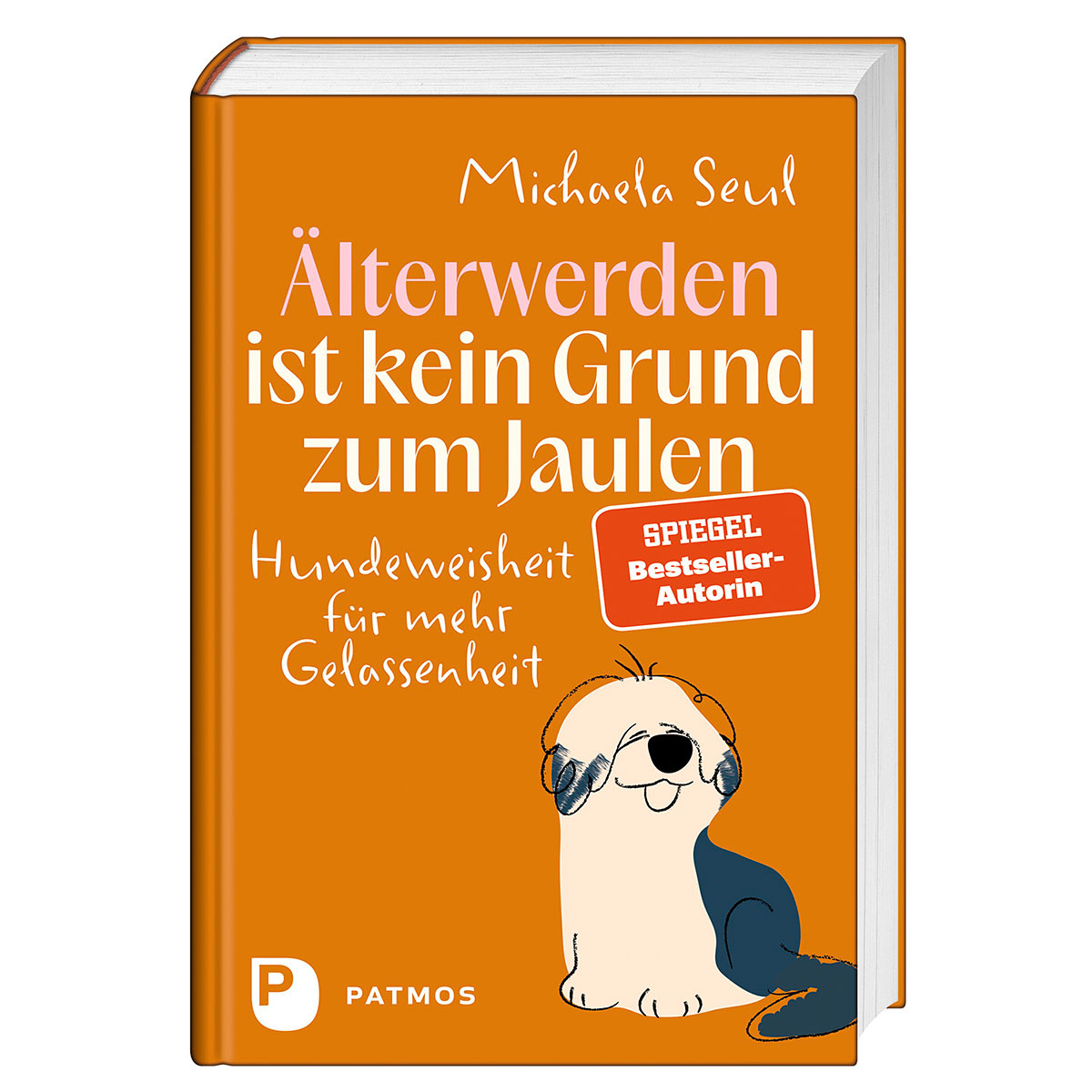 Älterwerden ist kein Grund zum Jaulen von Patmos-Verlag