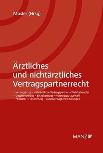 Ärztliches und nichtärztliches Vertragspartnerrecht von MANZ Verlag Wien