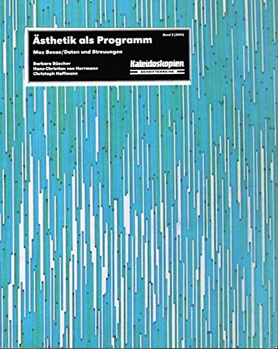 Ästhetik als Programm: Max Bense/Daten und Streuungen (Kaleidoskopien) von Diaphanes
