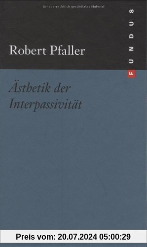Ästhetik der Interpassivität. FUNDUS Bd. 175