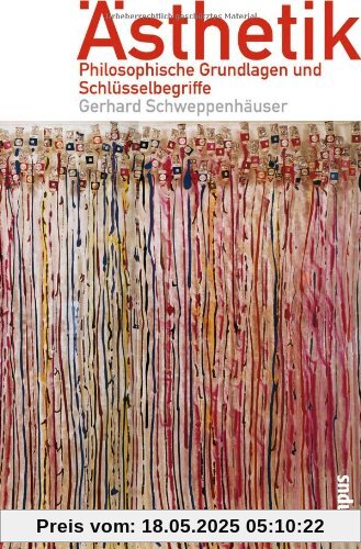 Ästhetik: Philosophische Grundlagen und Schlüsselbegriffe