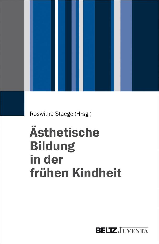 Ästhetische Bildung in der frühen Kindheit von Juventa Verlag GmbH