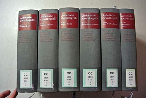 Ästhetische Grundbegriffe: Historisches Wörterbuch in sieben Bänden.6 Bände Wörterbuch von A bis Z, 1 Registerband Ästhetische Grundbegriffe: Historisches Wörterbuch in sieben Bänden.6 Bände Wörterbuch von A bis Z, 1 Registerband