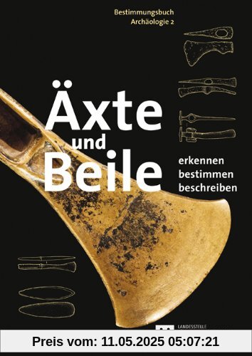 Äxte und Beile: Erkennen. Bestimmen. Beschreiben