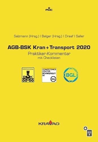 AGB-BSK Kran + Transport 2020: Praktiker-Kommentar mit Checklisten von PMC Media House