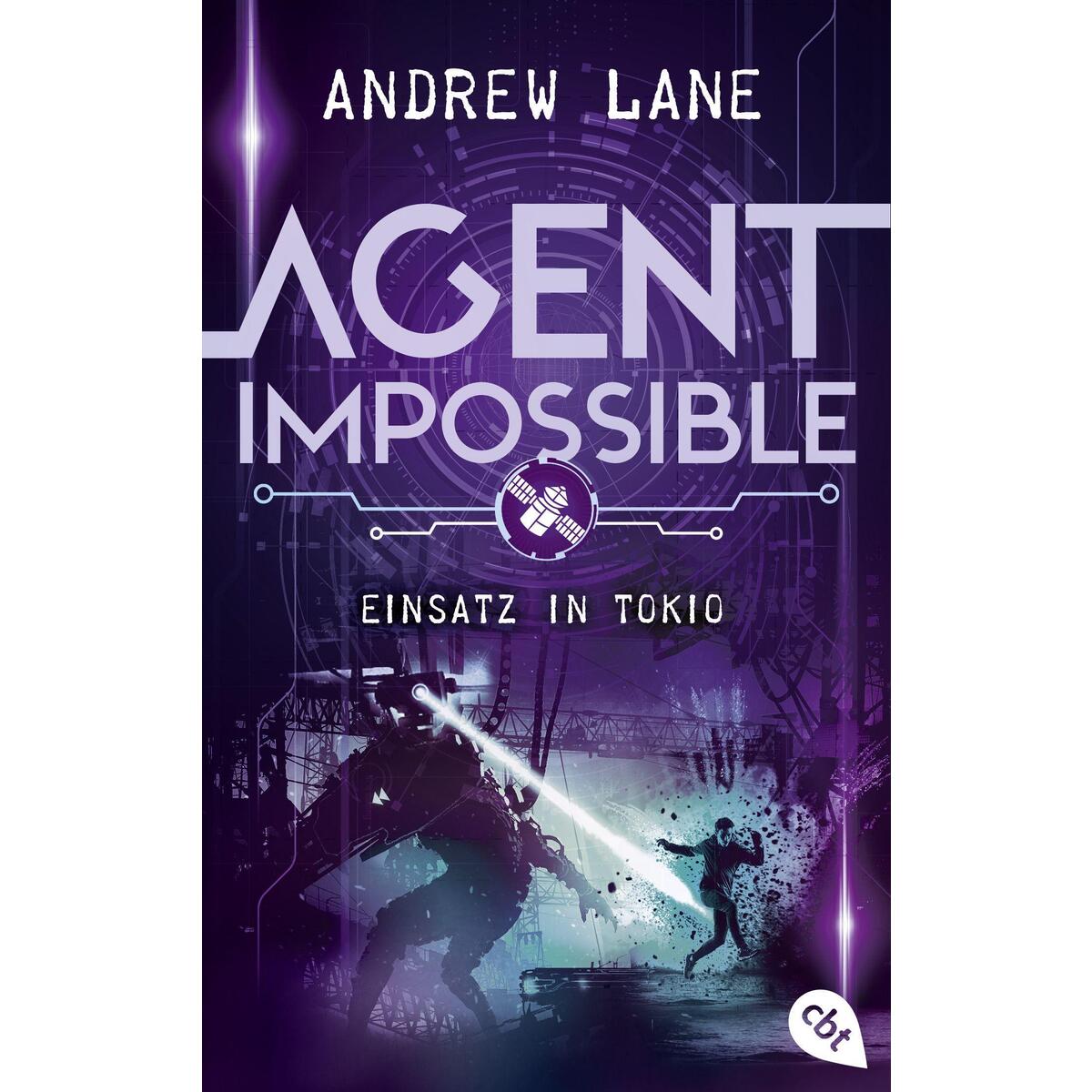 AGENT IMPOSSIBLE - Einsatz in Tokio AGENT IMPOSSIBLE - Einsatz in Tokio von cbt
