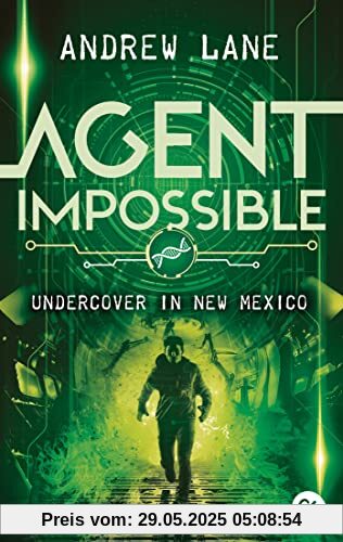 AGENT IMPOSSIBLE - Undercover in New Mexico: Die Fortsetzung der actionreichen Agenten-Reihe (Die AGENT IMPOSSIBLE-Reihe, Band 2)