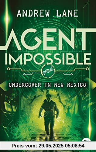 AGENT IMPOSSIBLE - Undercover in New Mexico: Die Fortsetzung der actionreichen Agenten-Reihe (Die AGENT IMPOSSIBLE-Reihe, Band 2)