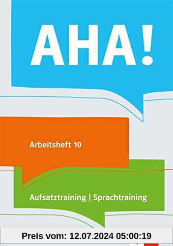 AHA! 10. Aufsatztraining/Sprachtraining: Arbeitsheft Klasse 10