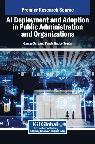 AI Deployment and Adoption in Public Administration and Organizations von IGI Global