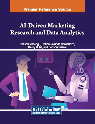 AI-Driven Marketing Research and Data Analytics (Advances in Marketing, Customer Relationship Management, and E-Services) von IGI Global