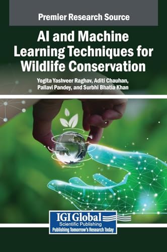 AI and Machine Learning Techniques for Wildlife Conservation von IGI Global