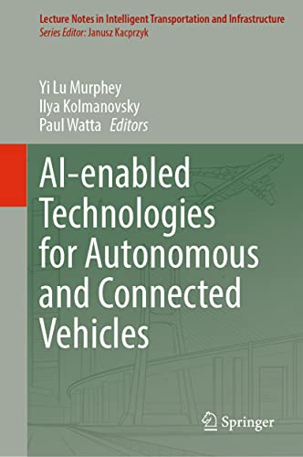 AI-enabled Technologies for Autonomous and Connected Vehicles (Lecture Notes in Intelligent Transportation and Infrastructure) von Springer