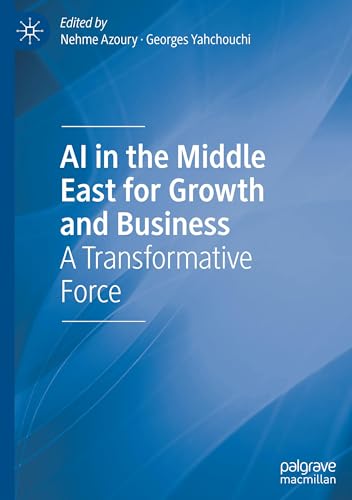 AI in the Middle East for Growth and Business: A Transformative Force von Palgrave Macmillan
