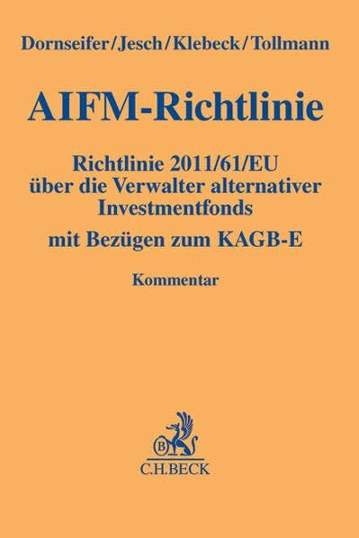 AIFM-Richtlinie: Richtlinie 2011/61/EU über die Verwalter alternativer Investmentfonds mit Bez...